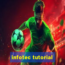 infotec tutorial